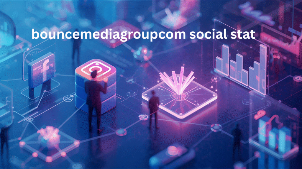 bouncemediagroupcom social stat